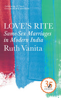 Love's Rite: Same-Sex Marriages in Modern India (Penguin 35)