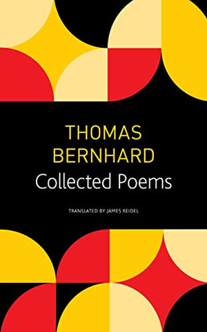 Collected Poems: Thomas Bernhard