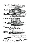 This Could Have Become Ramayan Chamars Tale: Two Anti-novels