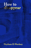 How To Disappear