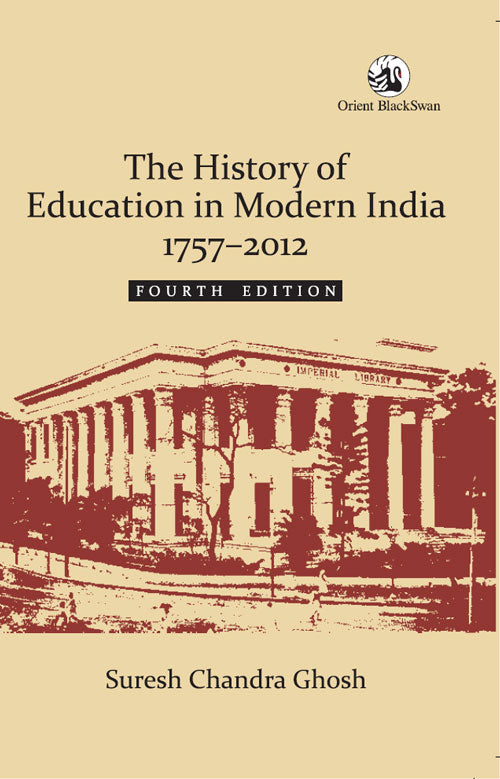 The History Of Education In Modern India, 1757-2012