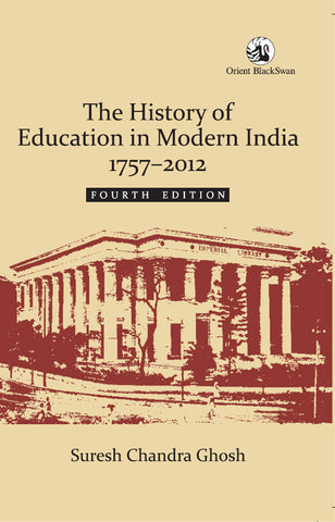 The History Of Education In Modern India, 1757-2012