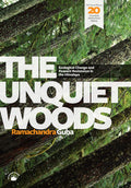 The Unquiet Woods: Ecological Change And Peasant Resistance In The Himalaya
