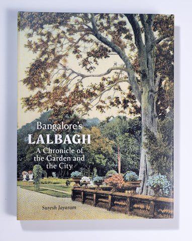 Bangalore’s Lalbagh: A Chronicle Of The Garden And The City