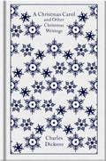 A Christmas Carol And Other Christmas Writings (Penguin Clothbound Classics)