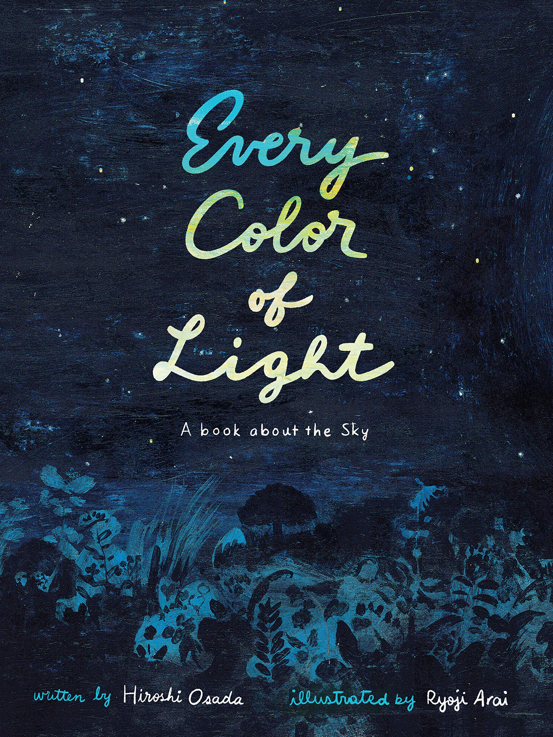 Every Color Of Light: A Book About The Sky