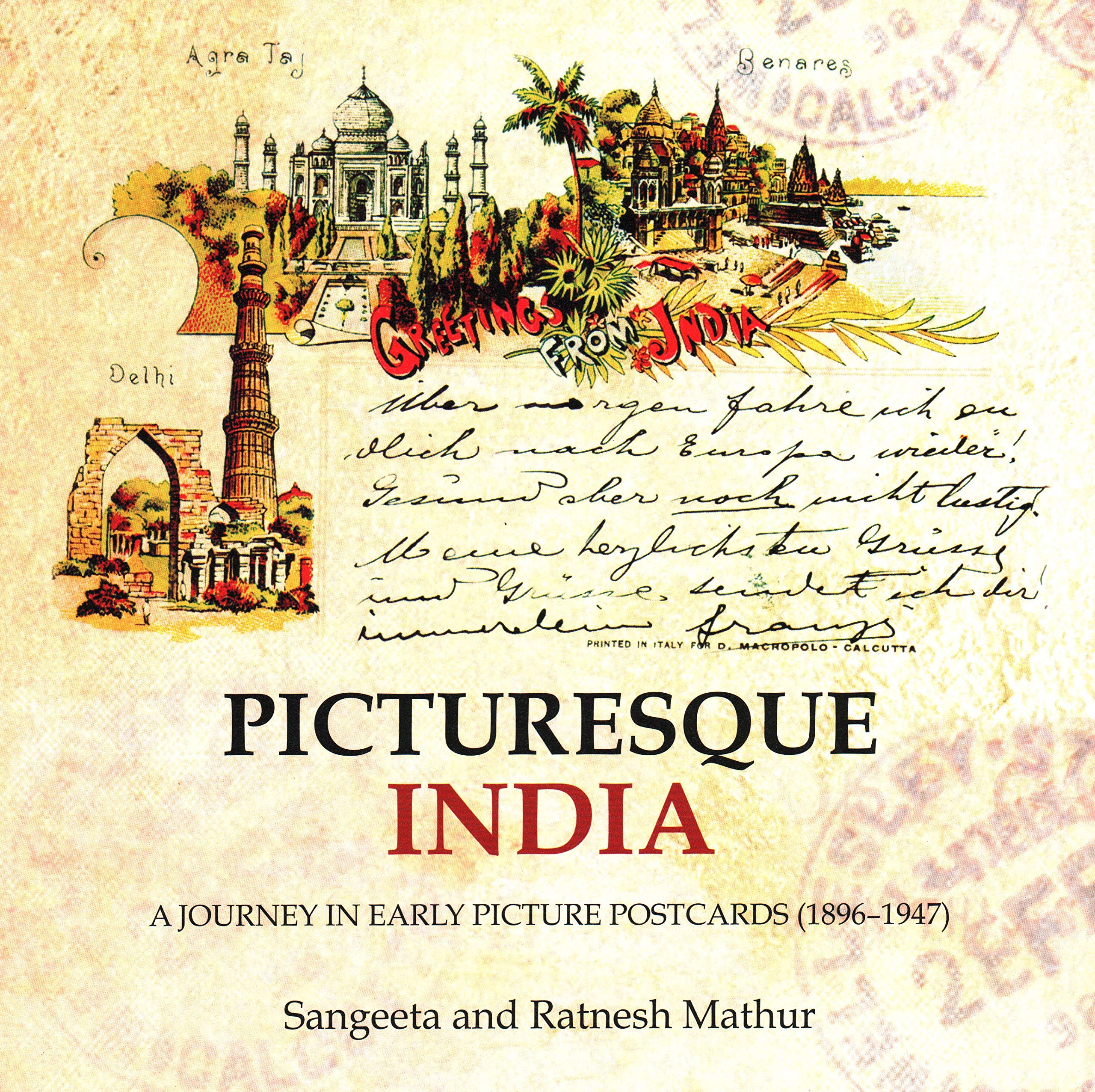 Picturesque India: A Journey In Early Picture Postcards (1896-1947)