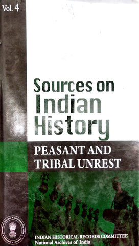 Sources On Indian History Vol. 4: Peasant And Tribal Unrest