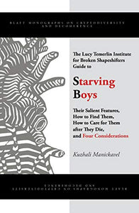The Lucy Temerlin Institute Guide To Starving Boys