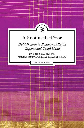 A Foot In The Door: Dalit Women In Panchayati Raj In Gujarat And Tamil Nadu