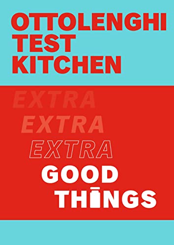 Ottolenghi Test Kitchen : Extra Good Things