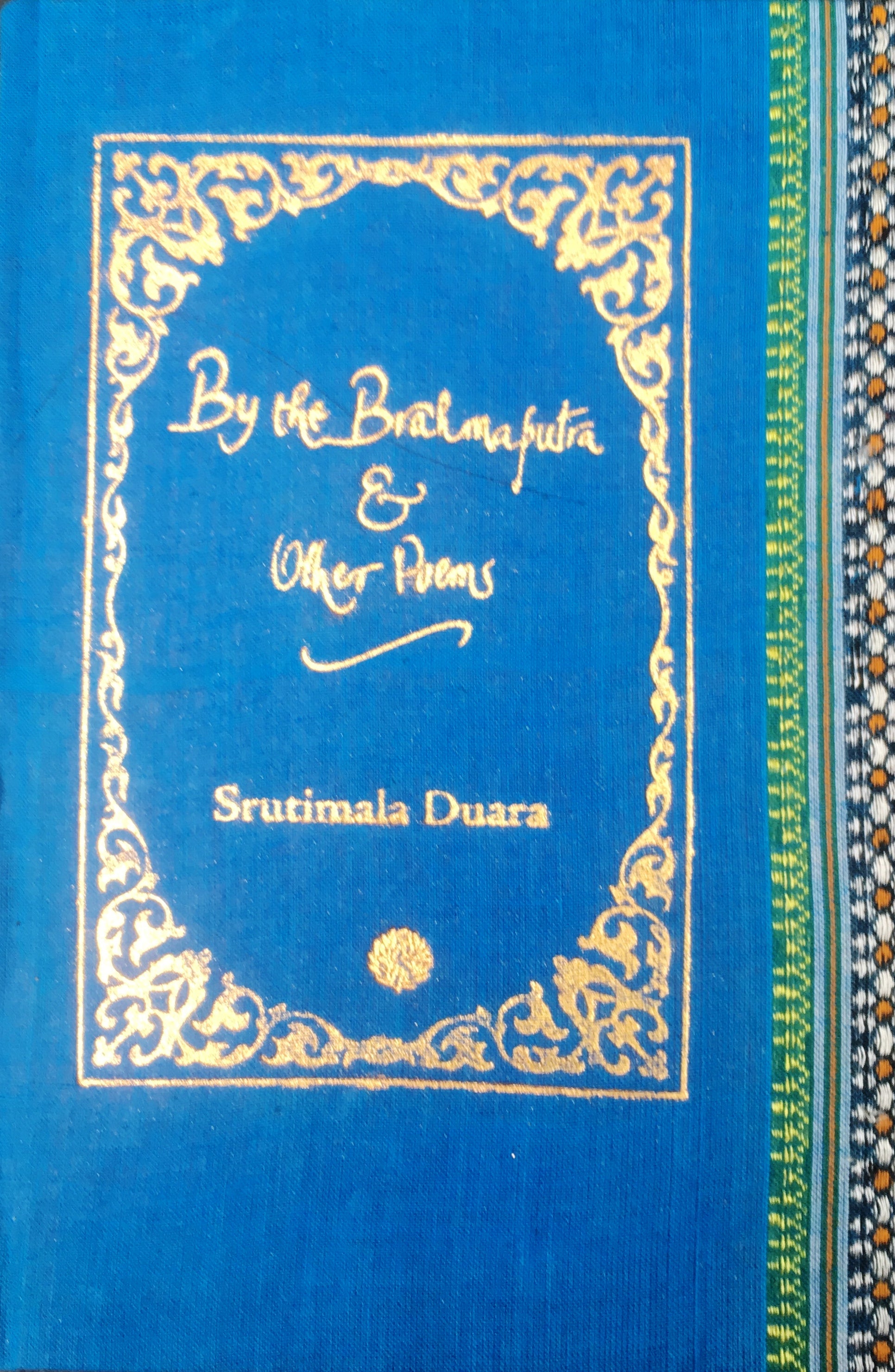 By The Brahmaputra And Other Poems