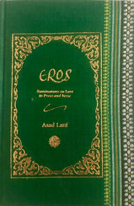 Eros: Ruminations On Love In Prose And Verse