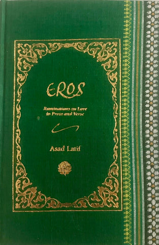 Eros: Ruminations On Love In Prose And Verse