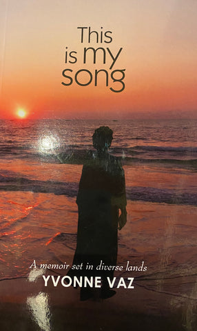 This Is My Song: A Memoir Set In Diverse Lands