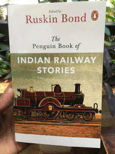 The Penguin Book Of Indian Railway Stories
