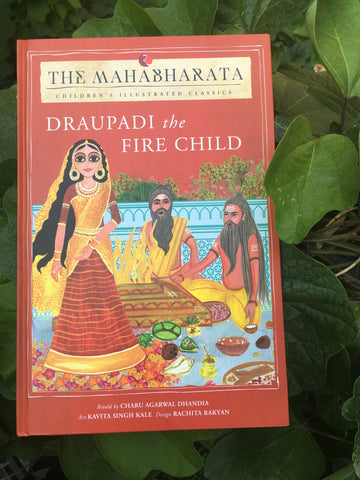 The Mahabharata: Draupadi The Fire Child