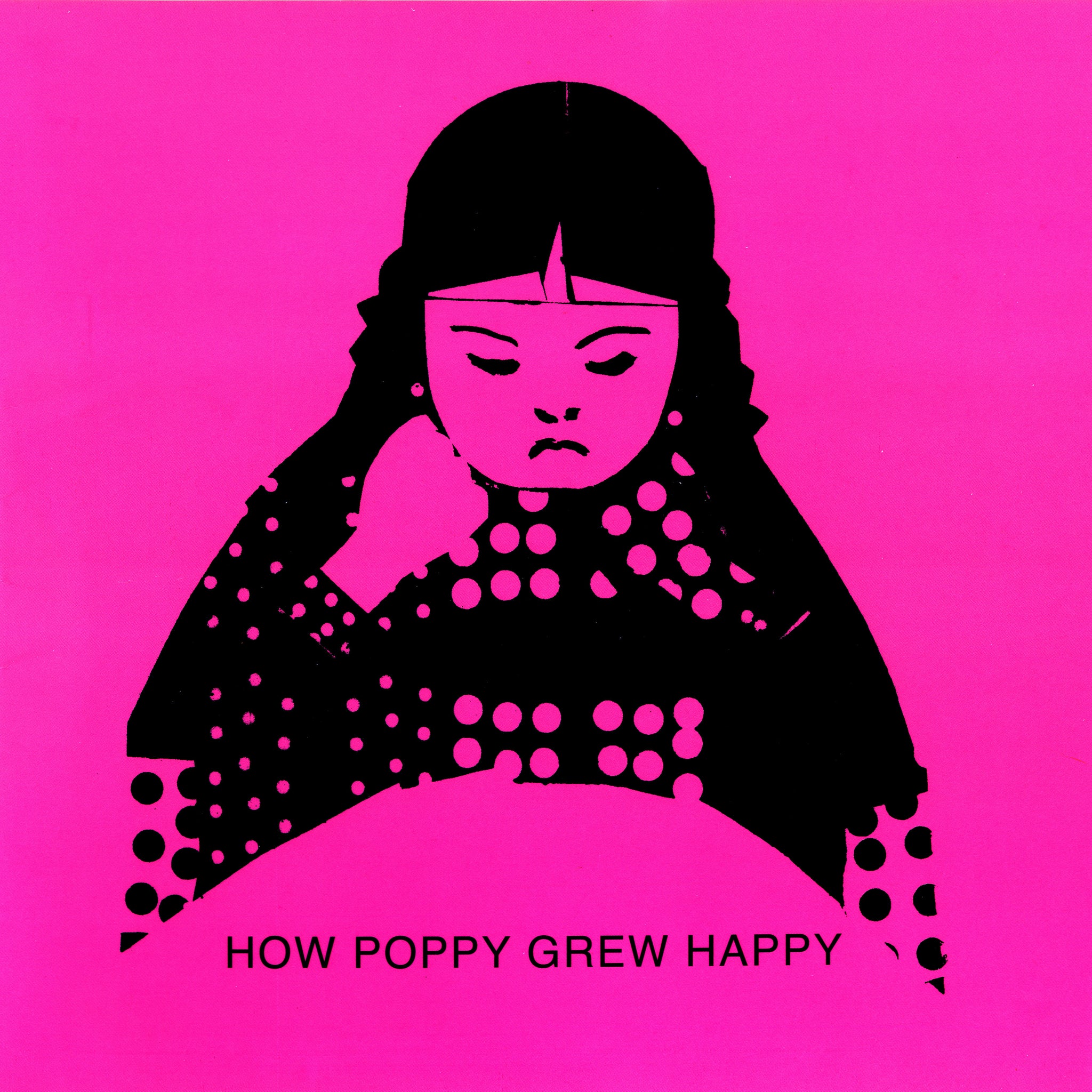 How Poppy Grew Happy