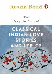 The Penguin Book Of Classical Indian Love Stories And Lyrics