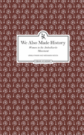 We Also Made History – Women In The Ambedkarite Movement