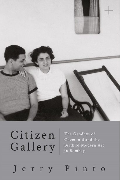Citizen Gallery: The Gandhys Of Chemould And The Birth Of Modern Art In Bombay