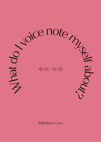 Things I Voicenote Myself About