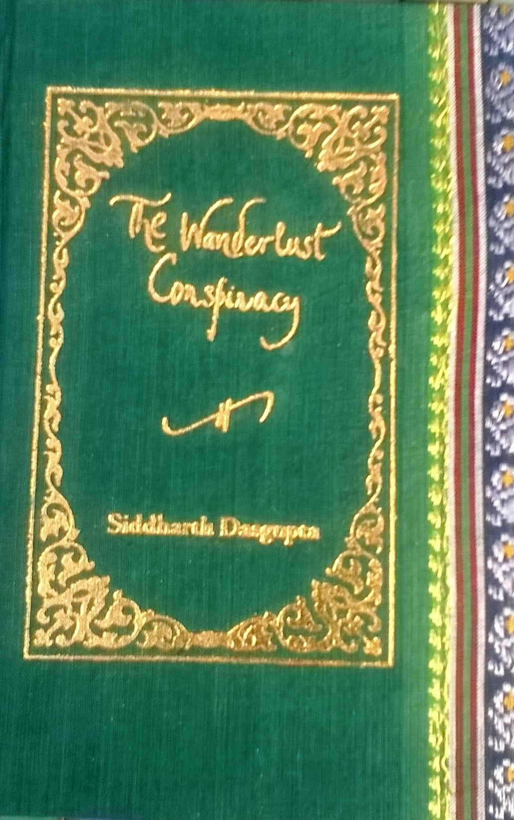 The Wanderlust Conspiracy: Verse, Prose And Prayers From Cities Chained To The Heart