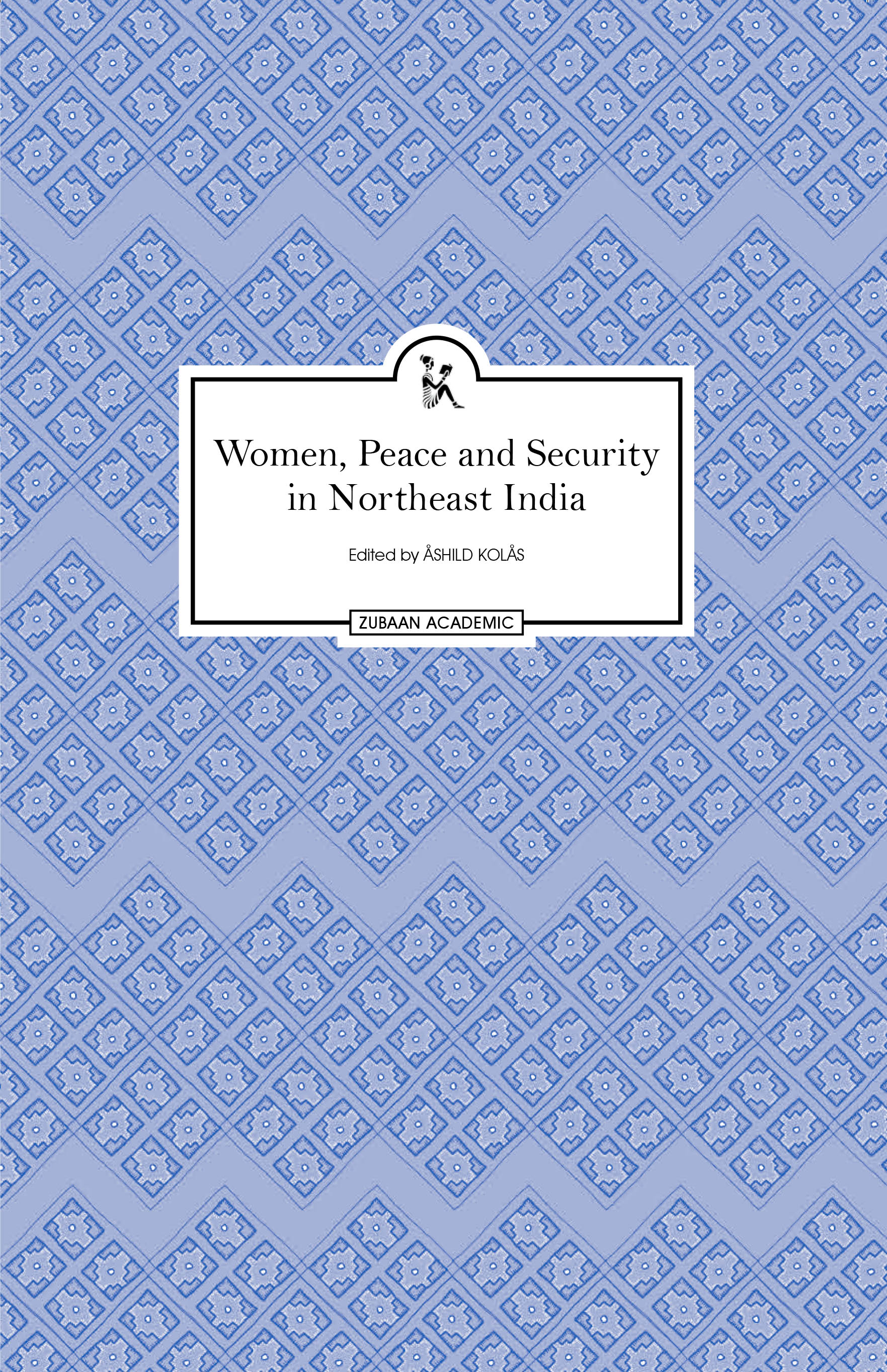 Women, Peace And Security In Northeast India