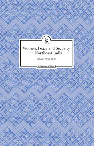 Women, Peace And Security In Northeast India