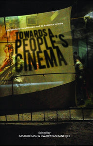 Towards A People's Cinema: Independent Documentary And Its Audience In India