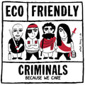 Eco Friendly Criminals (Zine)