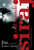 Die, Said The Tree And Other Stories