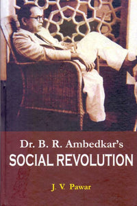 Dr. B.R. Ambedkar's Social Revolution