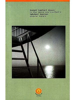 In That Sense You Touched It: Unquiet Waters