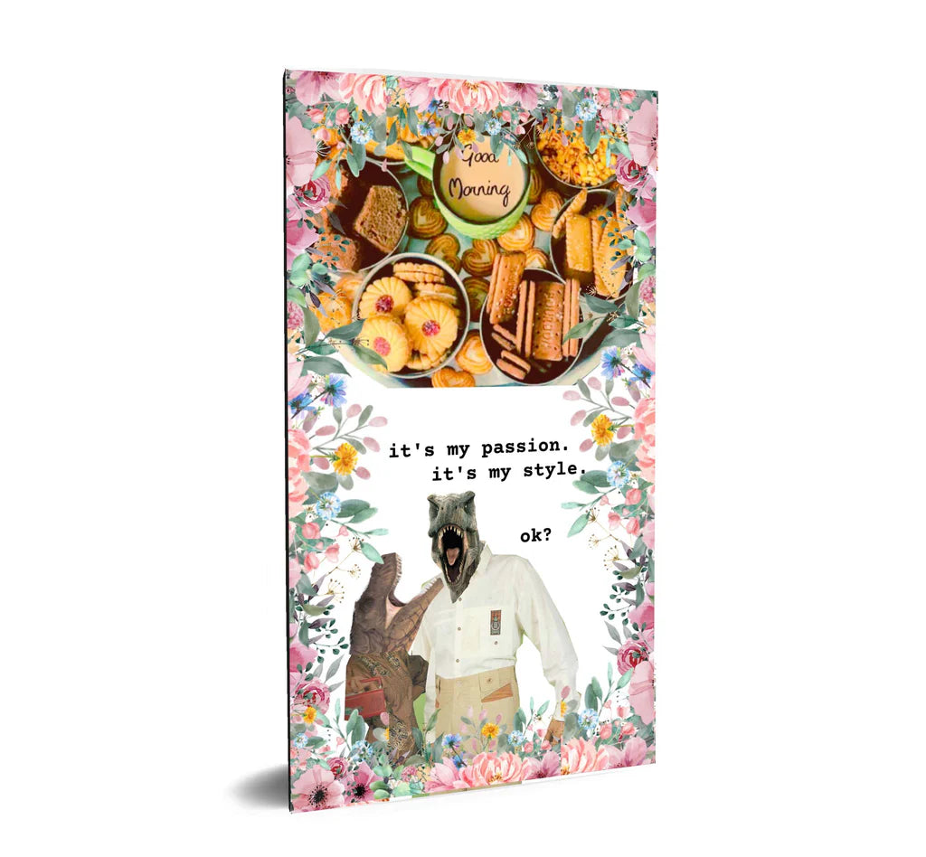 It's My Passion. It's My Style. Ok?