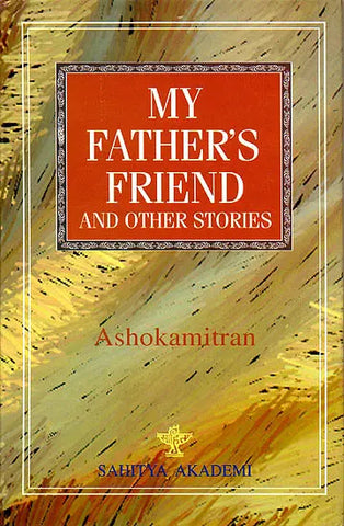 My Fathers’s Friend And Other Stories