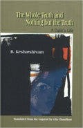 The Whole Truth And Nothing But The Truth - A Dalit's Life