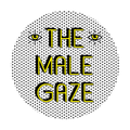 The Male Gaze (Zines)